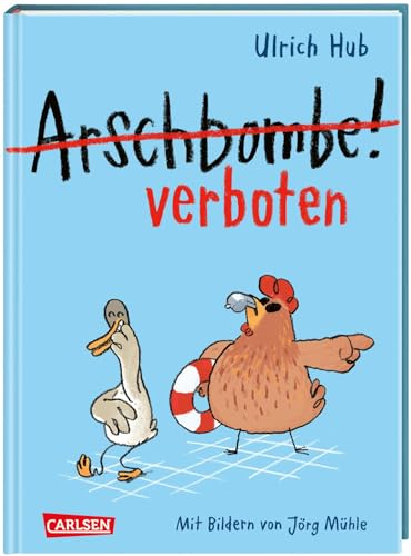 Arschbombe verboten: Lustiges Kinderbuch ab 8 über Freundschaft und Selbstvertrauen (Lahme Ente, blindes Huhn, Band 2) von Carlsen