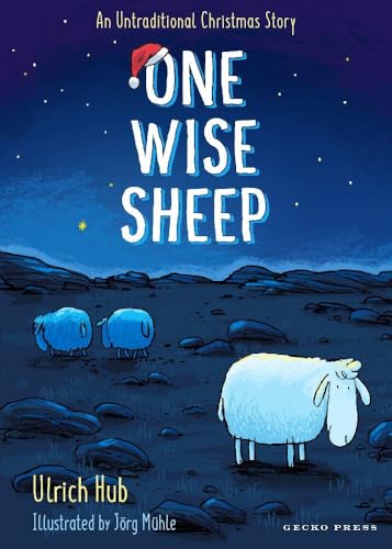 One Wise Sheep: An Untraditional Christmas Story One Wise Sheep: An Untraditional Christmas Story von Gecko Press