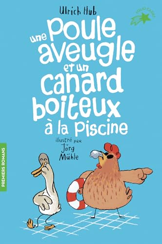 Une poule aveugle et un canard boiteux à la piscine von GALLIMARD JEUNE