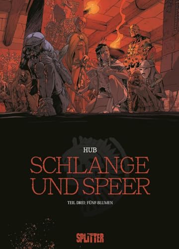Schlange und Speer. Band 3: Fünf-Blumen von Splitter Verlag