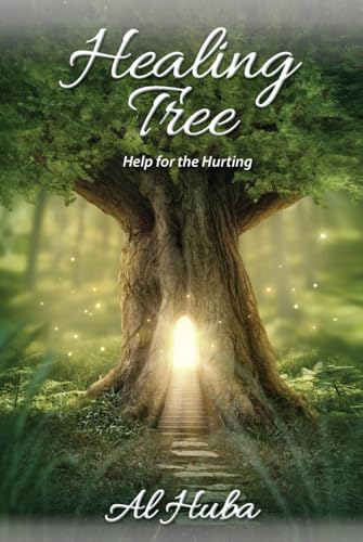 The Healing Tree: Help for the Hurting von The Book Publishing Pros