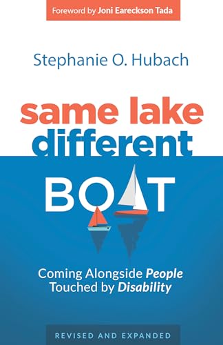 Same Lake, Different Boat: Coming Alongside People Touched by Disability, Revised and Updated von P & R Publishing