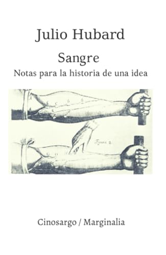 Sangre: Notas para la historia de una idea von Cinosargo