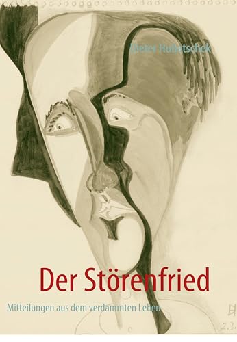 Der Störenfried: Mitteilungen aus dem verdammten Leben von Books on Demand GmbH