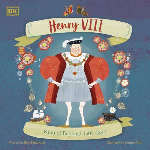 Henry VIII: King of England 1509 - 1547 (History's Great Leaders) von DK Children