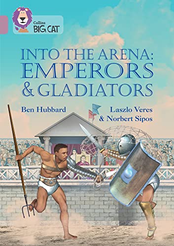 Into the Arena: Emperors and Gladiators: Band 18/Pearl (Collins Big Cat) von Collins