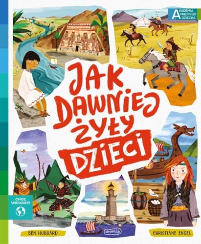 Jak dawniej żyły dzieci Akademia mądrego dziecka Chcę wiedzieć