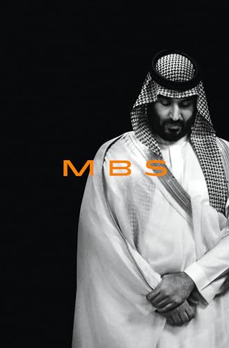 MBS: The Rise to Power of Mohammed bin Salman