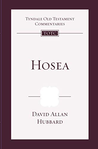 Hosea: Tyndale Old Testament Commentary: An Introduction and Commentary (Tyndale Old Testament Commentary, 30)