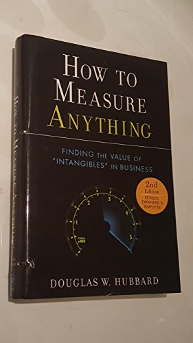How to Measure Anything: Finding the Value of "Intangibles" in Business