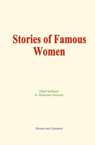 Stories of Famous Women von Human and Literature
