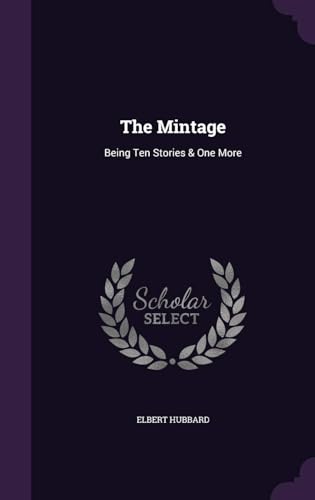 The Mintage: Being Ten Stories & One More The Mintage: Being Ten Stories & One More von Anson Street Press