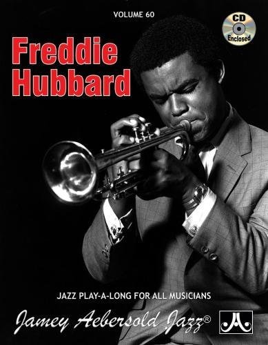 Jamey Aebersold Jazz -- Freddie Hubbard, Vol 60: Book & CD: Jazz Play-Along Vol.60 (Jazz Play-a-Long, 60, Band 60) von AEBERSOLD