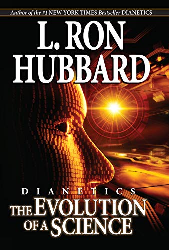 Dianetics: The Evolution of a Science Dianetics: The Evolution of a Science