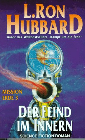 Mission Erde, Band 3: Der Feind im Innern: Science Fiction Roman