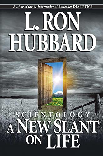 Scientology: A New Slant on Life Scientology: A New Slant on Life