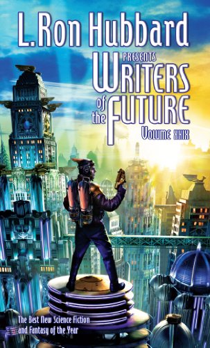 Writers of the Future: The Best New Science Fiction and Fantasy of the Year (L. Ron Hubbard Presents Writers of the Future)