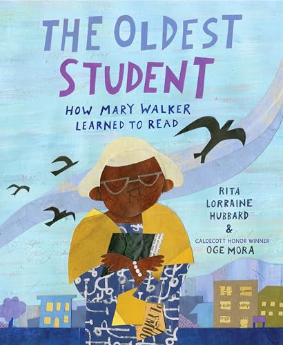The Oldest Student: How Mary Walker Learned to Read von Schwartz & Wade