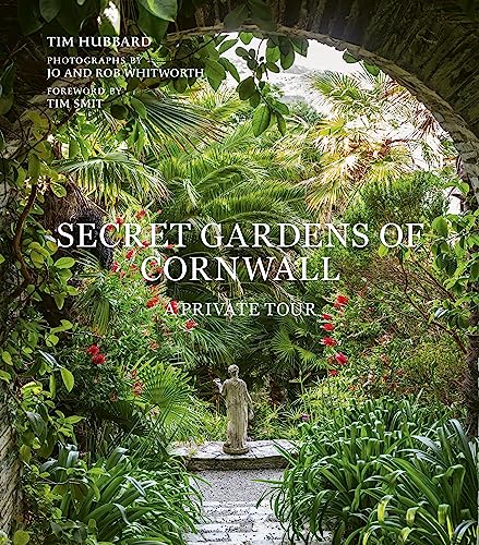 Secret Gardens of Cornwall: A Private Tour von Frances Lincoln