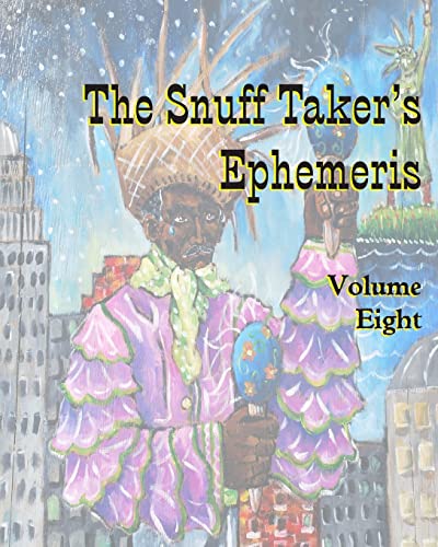 The Snuff Taker's Ephemeris Volume Eight