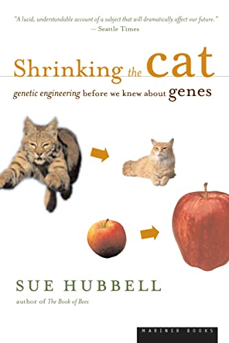 Shrinking the Cat: Genetic Engineering Before We Knew About Genes von Mariner