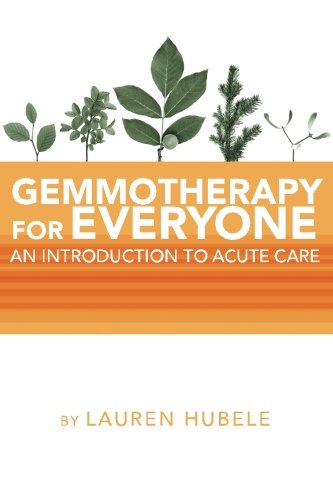Gemmotherpay for Everyone: an introduction to acute Care von CreateSpace Independent Publishing Platform