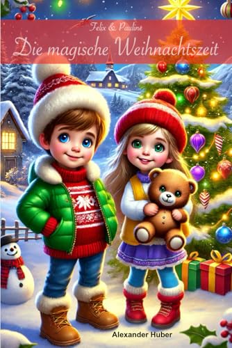 Felix & Pauline - Die magische Weihnachtszeit