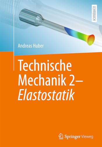 Technische Mechanik 2 - Elastostatik von Springer Vieweg