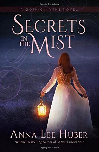Secrets in the Mist (A Gothic Myths Novel, Band 1)
