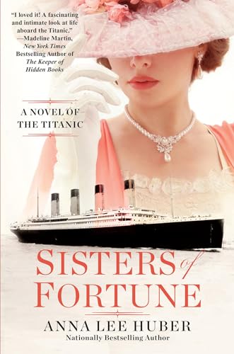 Sisters of Fortune: A Riveting Historical Novel of the Titanic Based on True History von Kensington