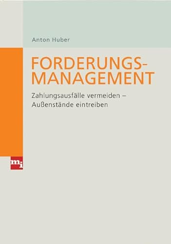 Forderungsmanagement: Zahlungsausfälle vermeiden – Außenstände eintreiben