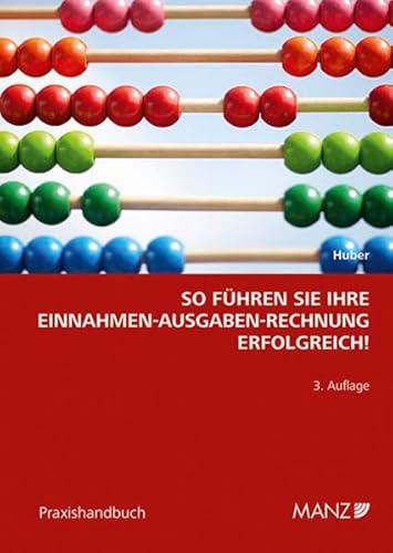 So führen Sie ihre Einnahmen-Ausgaben-Rechnung erfolgreich! (Praxishandbuch)