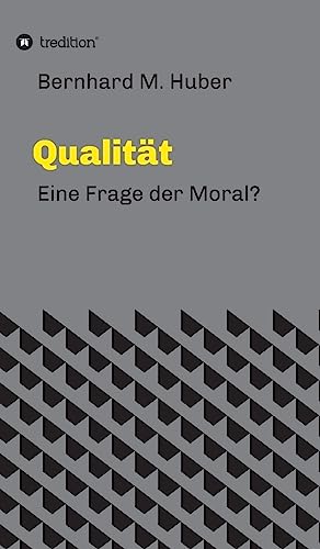 Qualität: Eine Frage der Moral? von tredition
