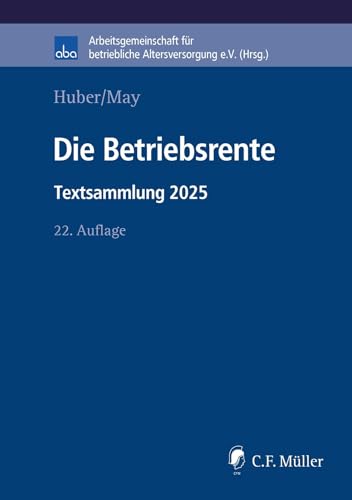 Die Betriebsrente: Textsammlung 2025 (aba-Buch)