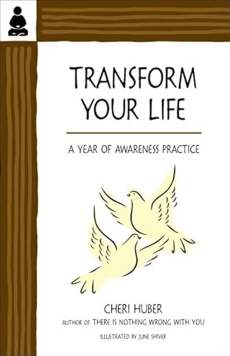 Transform Your Life: A Year of Awareness Practice