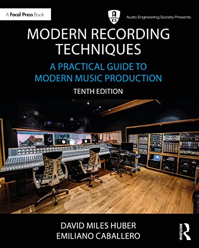 Modern Recording Techniques: A Practical Guide to Modern Music Production (Audio Engineering Society Presents) von Taylor & Francis