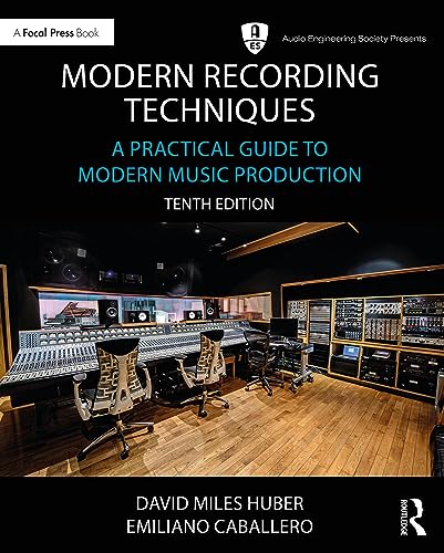 Modern Recording Techniques: A Practical Guide to Modern Music Production (Audio Engineering Society Presents) von Taylor & Francis