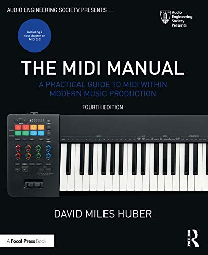 The Midi Manual: A Practical Guide to MIDI Within Modern Music Production (Audio Engineering Society Presents) von Routledge