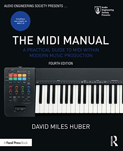 The Midi Manual: A Practical Guide to MIDI Within Modern Music Production (Audio Engineering Society Presents)