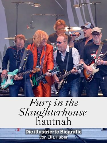 Fury in the Slaughterhouse hautnah: Die illustrierte Biografie. Komplett in Farbe von FlipFlop