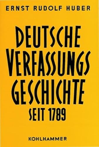 Deutsche Verfassungsgeschichte seit 1789, in 8 Bdn., Bd.2, Der Kampf um Einheit und Freiheit 1830 bis 1850 (Deutsche Verfassungsgeschichte seit 1789, 2, Band 2) von Kohlhammer