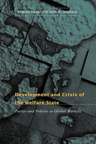 Development and Crisis of the Welfare State: Parties and Policies in Global Markets
