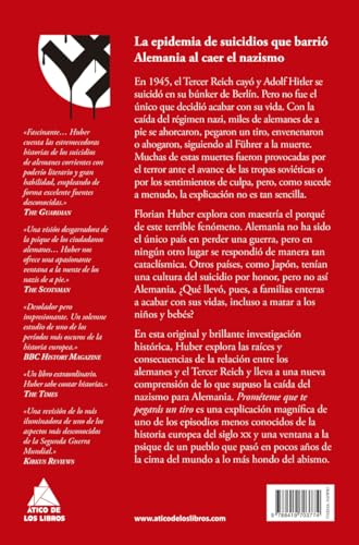 Prométeme que te pegarás un tiro: La historia de los suicidios en masa al final del Tercer Reich (Ático Tempus) von Atico de los Libros