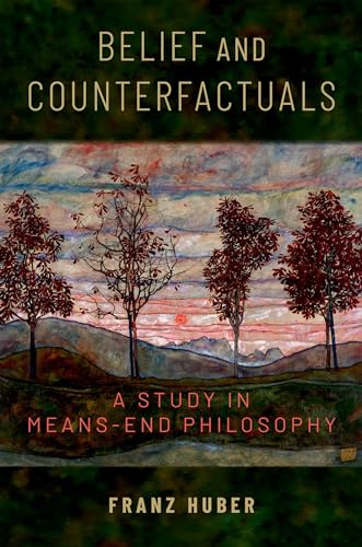 Belief and Counterfactuals: A Study in Means-End Philosophy