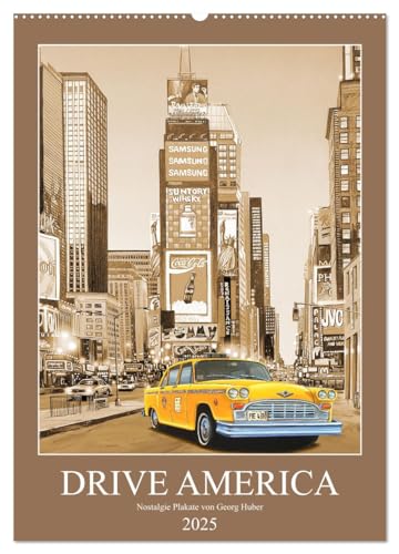 Drive America Plakate (Wandkalender 2025 DIN A2 hoch), CALVENDO Monatskalender von CALVENDO