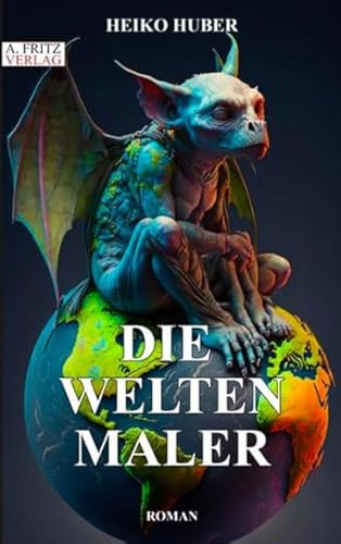 Die Weltenmaler von A. Fritz Verlag