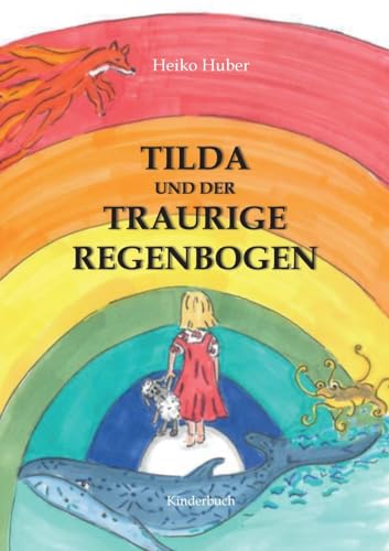 Tilda und der traurige Regenbogen von BoD – Books on Demand