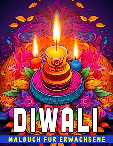 Diwali Ausmalbuch: 40 indische Kulturmotive und Illustrationen zur Entspannung durch Ausmalen zur Stressbewältigung für Kinder und Erwachsene.