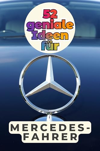 52 geniale Ideen für Mercedes-Fahrer 52 geniale Ideen für Mercedes-Fahrer von FlipFlop