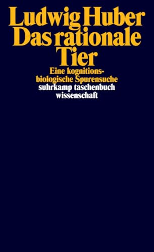 Das rationale Tier: Eine kognitionsbiologische Spurensuche (suhrkamp taschenbuch wissenschaft) von Suhrkamp Verlag AG